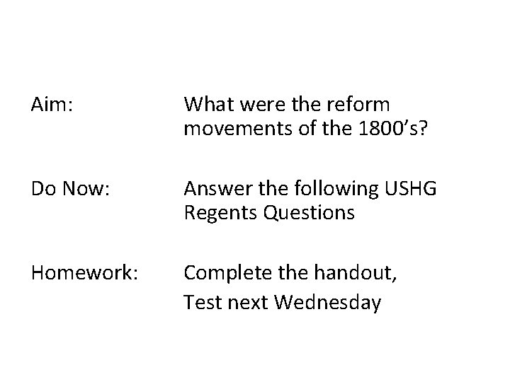 Aim: What were the reform movements of the 1800’s? Do Now: Answer the following