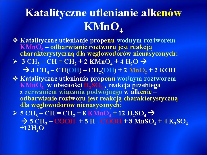 Katalityczne utlenianie alkenów KMn. O 4 v Katalityczne utlenianie propenu wodnym roztworem KMn. O