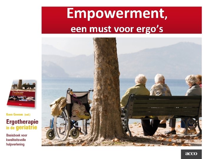 Empowerment, een must voor ergo’s 