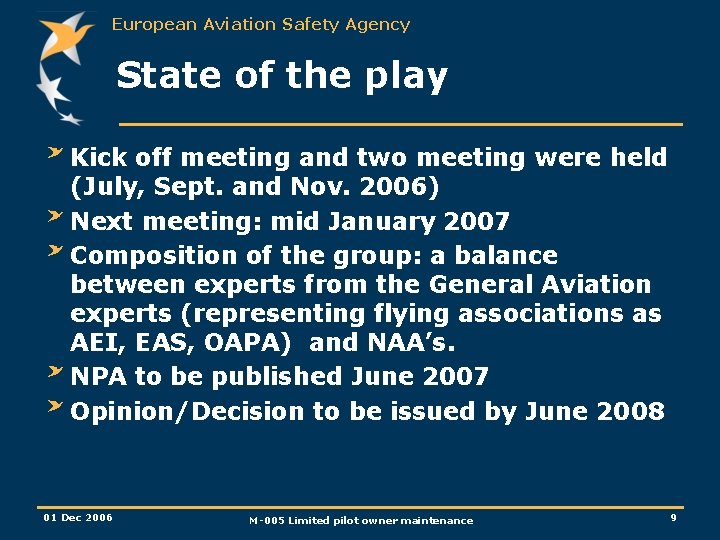 European Aviation Safety Agency State of the play Kick off meeting and two meeting