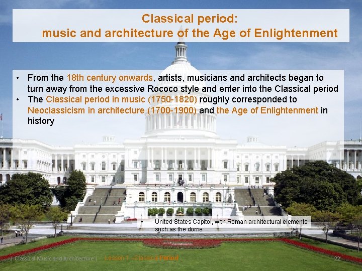 Classical period: music and architecture of the Age of Enlightenment • From the 18