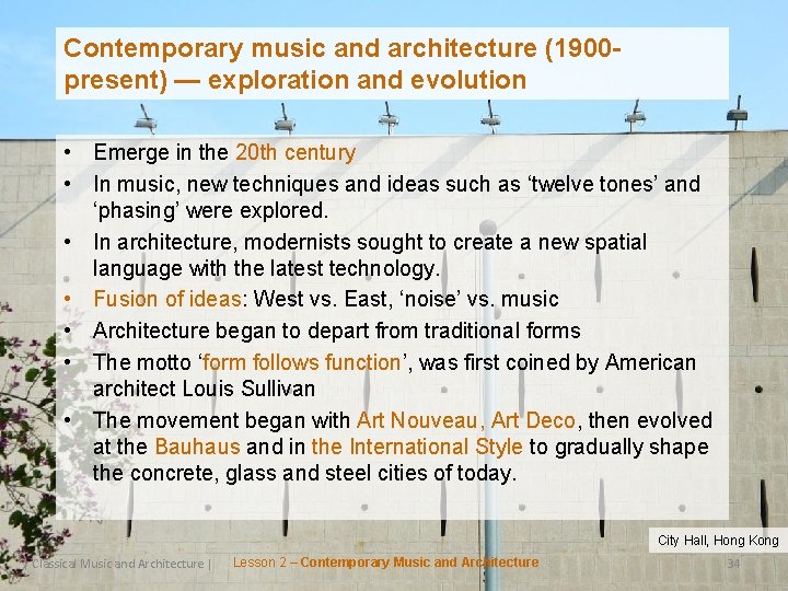 Contemporary music and architecture (1900 present) — exploration and evolution • Emerge in the