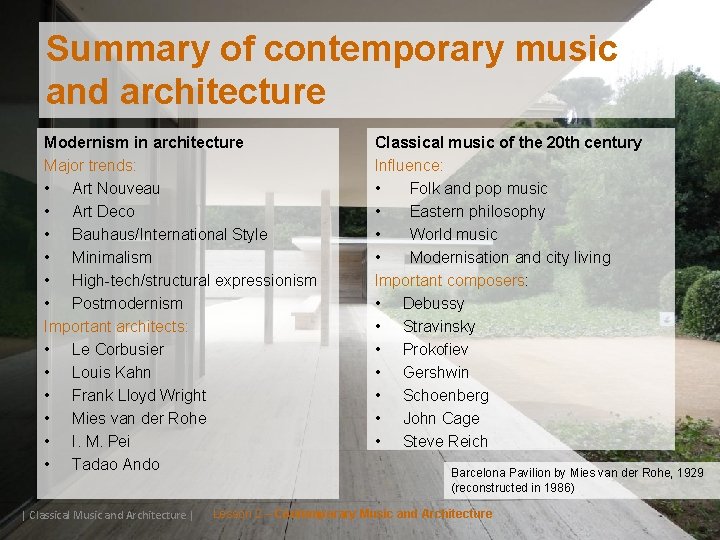 Summary of contemporary music and architecture Modernism in architecture Major trends: • Art Nouveau