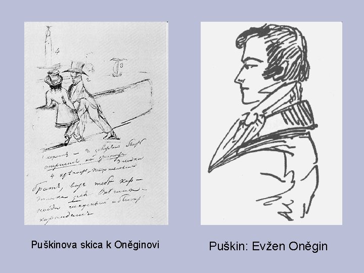 Puškinova skica k Oněginovi Puškin: Evžen Oněgin 