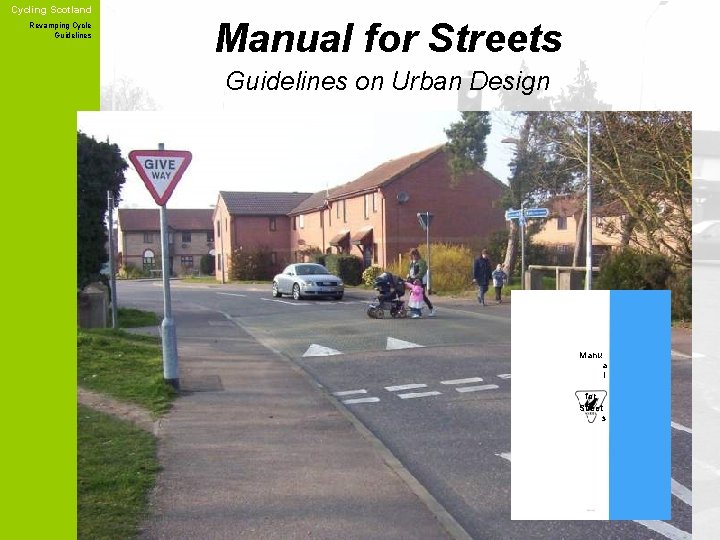 Cycling Scotland Revamping Cycle Guidelines Manual for Streets Guidelines on Urban Design Manu a