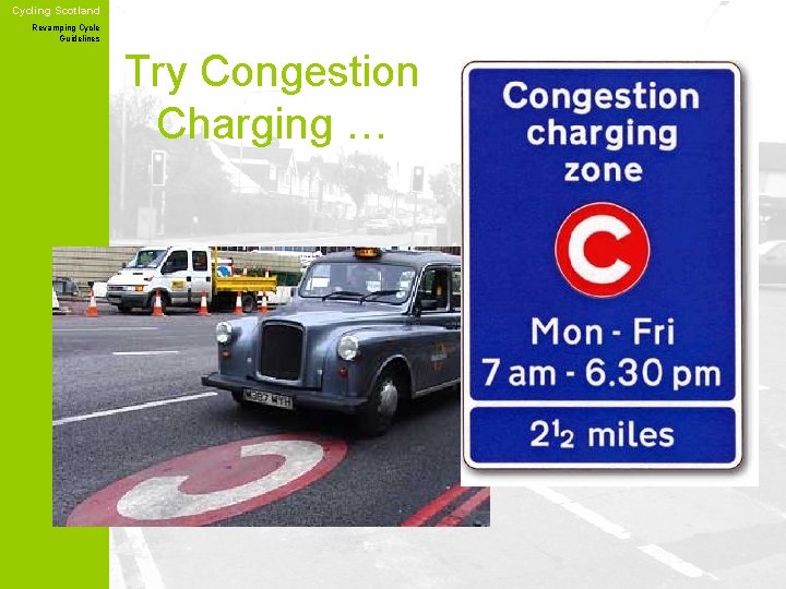 Cycling Scotland Revamping Cycle Guidelines Try Congestion Charging … 