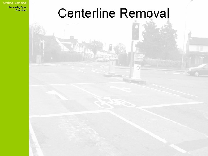 Cycling Scotland Revamping Cycle Guidelines Centerline Removal 