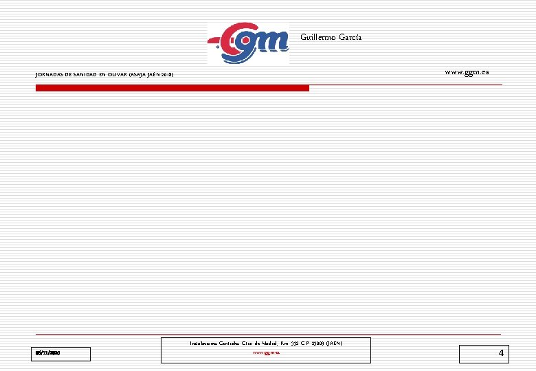 Guillermo García www. ggm. es JORNADAS DE SANIDAD EN OLIVAR (ASAJA JAÉN 2018) 06/11/2020