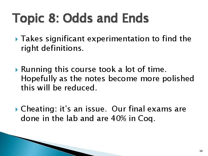 Topic 8: Odds and Ends Takes significant experimentation to find the right definitions. Running Topic 8: Odds and Ends Takes significant experimentation to find the right definitions. Running