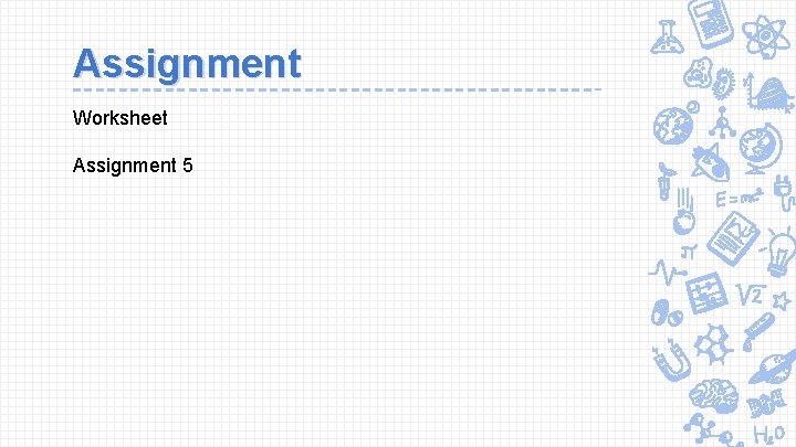 Assignment Worksheet Assignment 5 