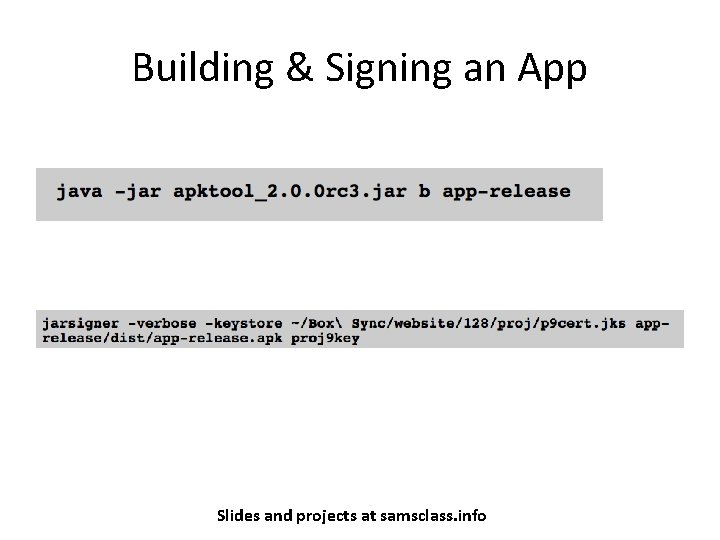 Building & Signing an App Slides and projects at samsclass. info 