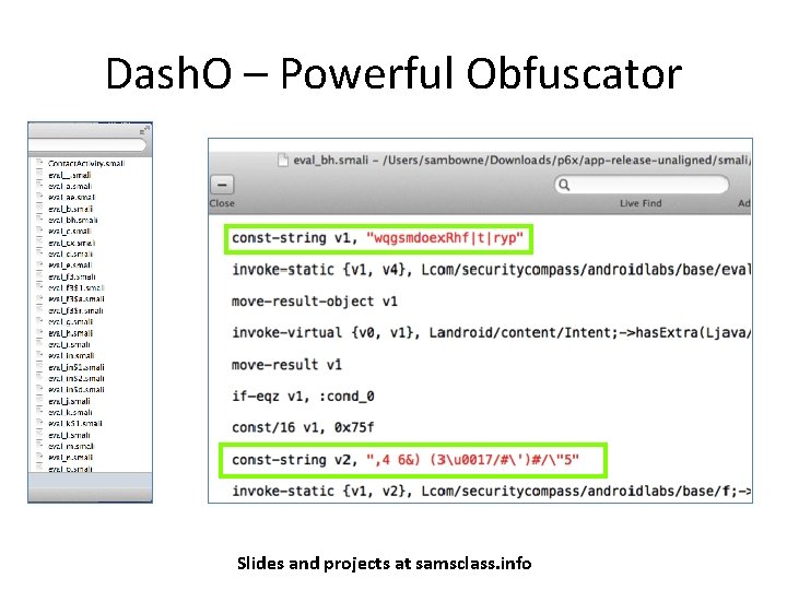 Dash. O – Powerful Obfuscator Slides and projects at samsclass. info 