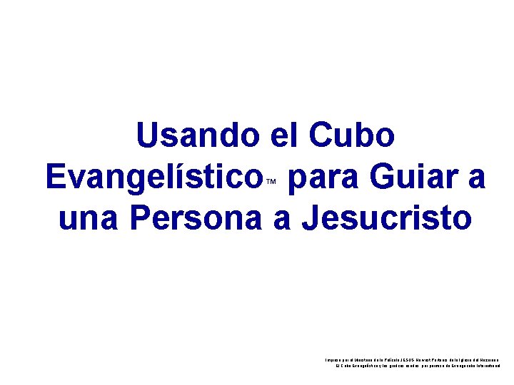 Usando el Cubo Evangelístico para Guiar a una Persona a Jesucristo ™ Impreso por