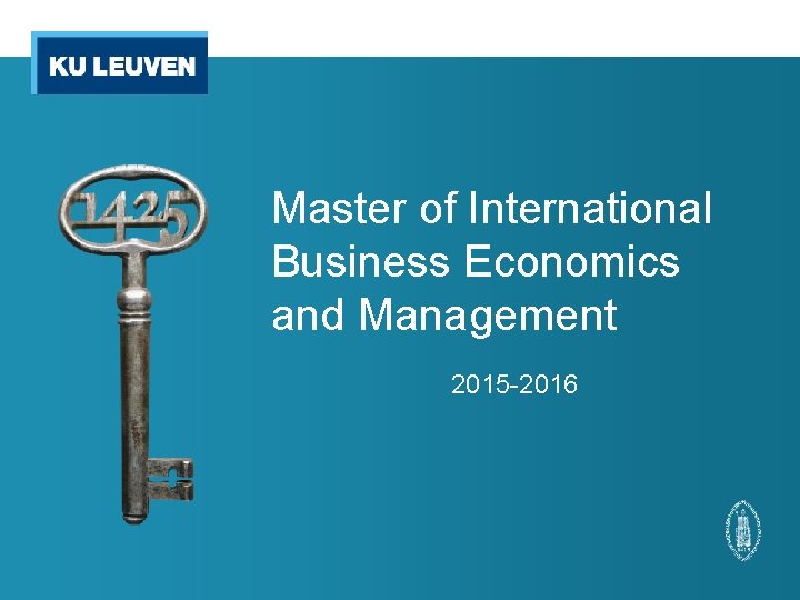Master of International Business Economics and Management 2015 -2016 