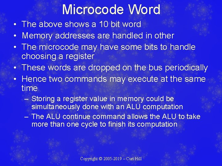 Microcode Word • The above shows a 10 bit word • Memory addresses are Microcode Word • The above shows a 10 bit word • Memory addresses are
