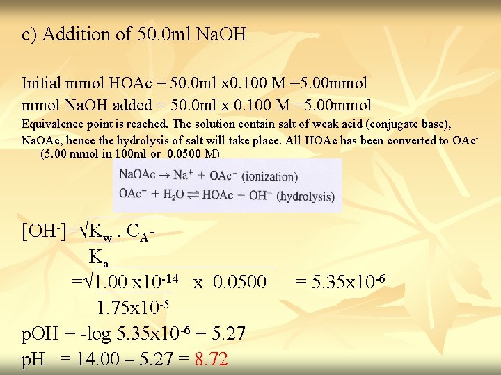 c) Addition of 50. 0 ml Na. OH Initial mmol HOAc = 50. 0 c) Addition of 50. 0 ml Na. OH Initial mmol HOAc = 50. 0