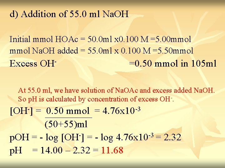 d) Addition of 55. 0 ml Na. OH Initial mmol HOAc = 50. 0 d) Addition of 55. 0 ml Na. OH Initial mmol HOAc = 50. 0