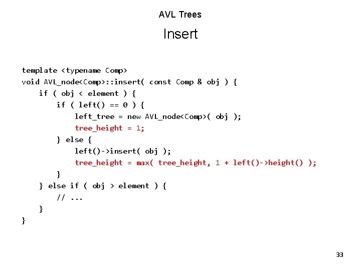 AVL Trees Insert template <typename Comp> void AVL_node<Comp>: : insert( const Comp & obj AVL Trees Insert template <typename Comp> void AVL_node<Comp>: : insert( const Comp & obj
