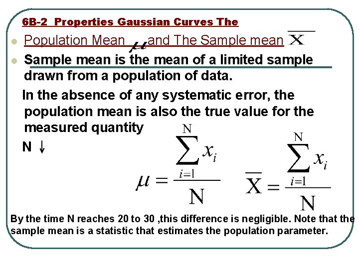 6 B-2 Properties Gaussian Curves The Population Mean and The Sample mean l Sample