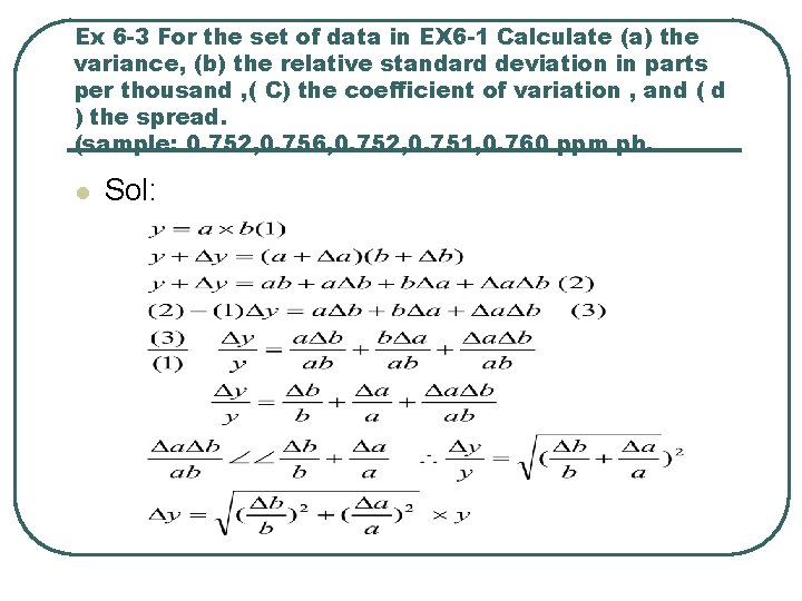 Ex 6 -3 For the set of data in EX 6 -1 Calculate (a)