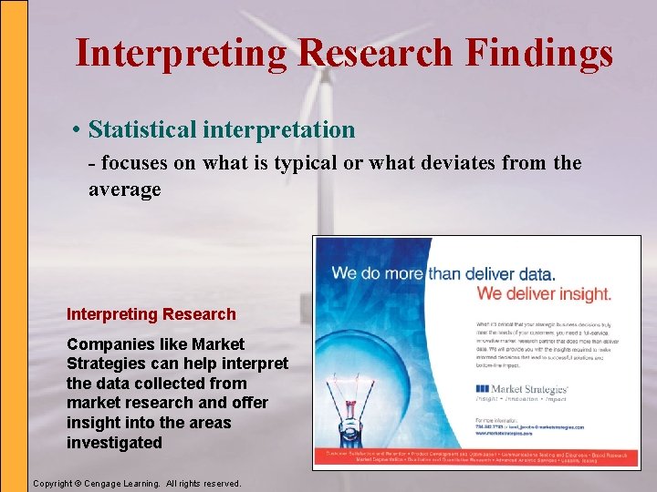 Interpreting Research Findings • Statistical interpretation - focuses on what is typical or what