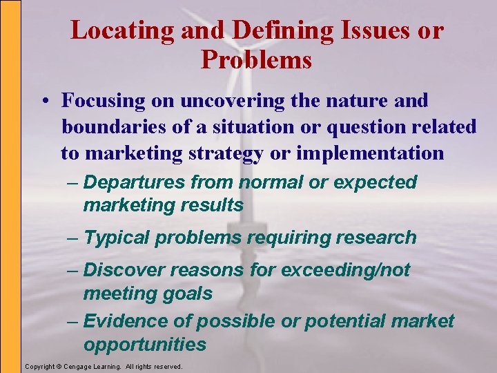 Locating and Defining Issues or Problems • Focusing on uncovering the nature and boundaries