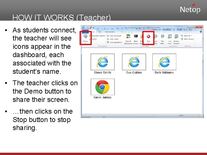 HOW IT WORKS (Teacher) • As students connect, the teacher will see icons appear