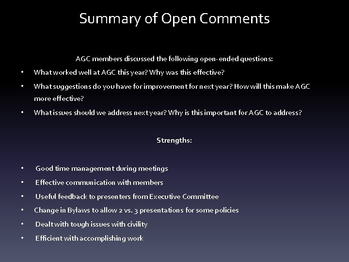 Summary of Open Comments AGC members discussed the following open-ended questions: • What worked