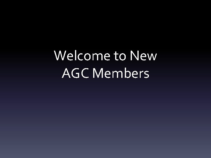 Welcome to New AGC Members 