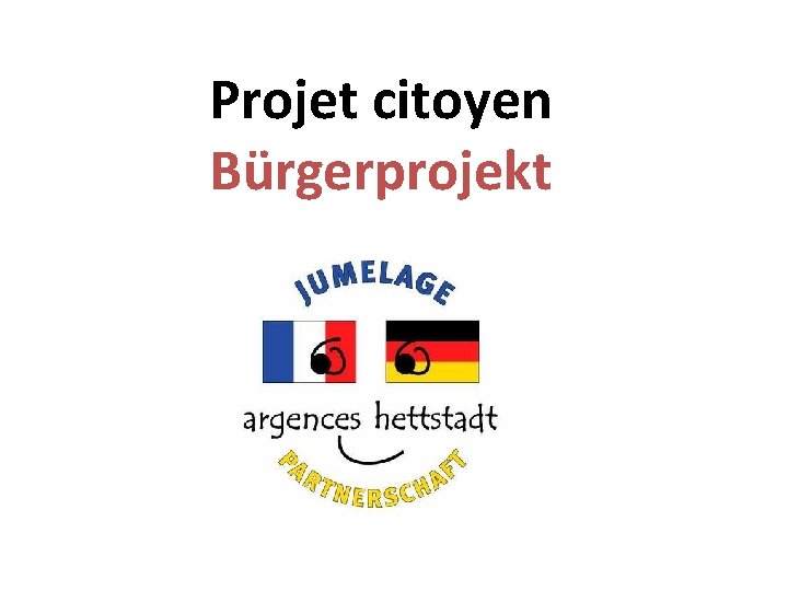 Projet citoyen Bürgerprojekt 