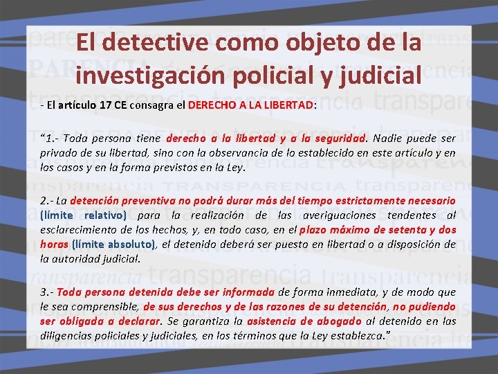 El detective como objeto de la investigación policial y judicial - El artículo 17 El detective como objeto de la investigación policial y judicial - El artículo 17
