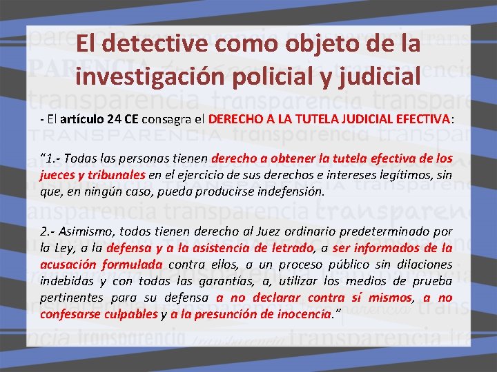 El detective como objeto de la investigación policial y judicial - El artículo 24 El detective como objeto de la investigación policial y judicial - El artículo 24