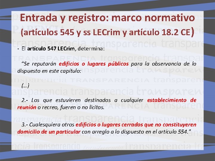 Entrada y registro: marco normativo (artículos 545 y ss LECrim y artículo 18. 2 Entrada y registro: marco normativo (artículos 545 y ss LECrim y artículo 18. 2