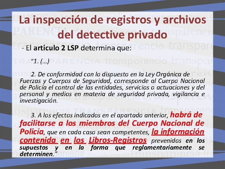 La inspección de registros y archivos del detective privado - El artículo 2 LSP La inspección de registros y archivos del detective privado - El artículo 2 LSP