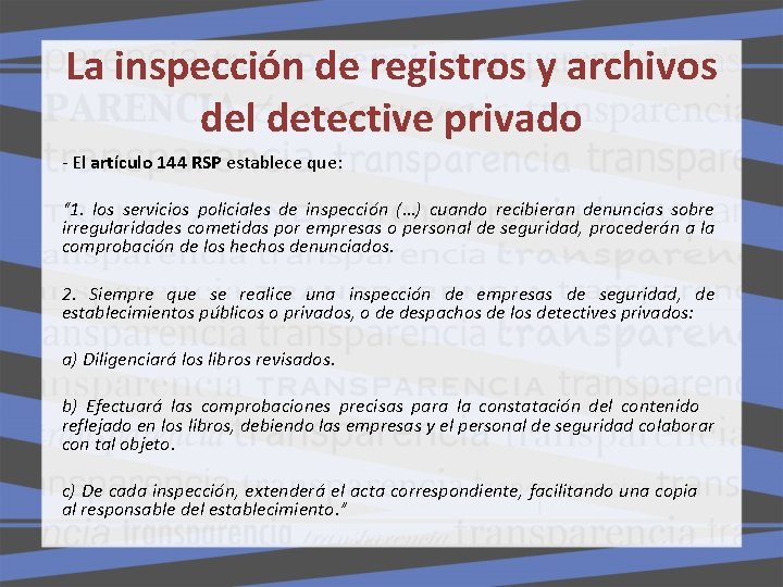La inspección de registros y archivos del detective privado - El artículo 144 RSP La inspección de registros y archivos del detective privado - El artículo 144 RSP