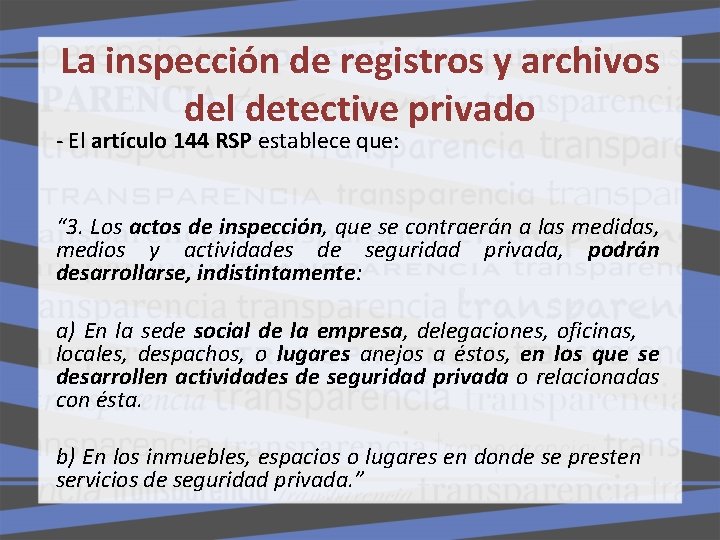 La inspección de registros y archivos del detective privado - El artículo 144 RSP La inspección de registros y archivos del detective privado - El artículo 144 RSP