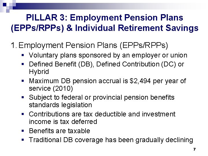 PILLAR 3: Employment Pension Plans (EPPs/RPPs) & Individual Retirement Savings 1. Employment Pension Plans