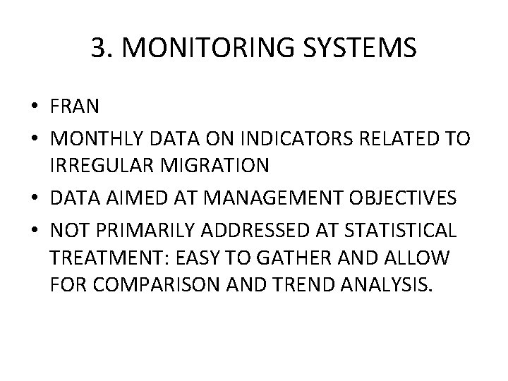3. MONITORING SYSTEMS • FRAN • MONTHLY DATA ON INDICATORS RELATED TO IRREGULAR MIGRATION