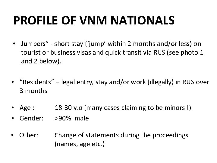 PROFILE OF VNM NATIONALS • Jumpers” - short stay (‘jump’ within 2 months and/or