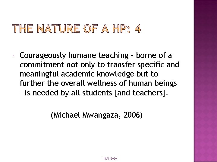 Courageously humane teaching – borne of a commitment not only to transfer specific Courageously humane teaching – borne of a commitment not only to transfer specific