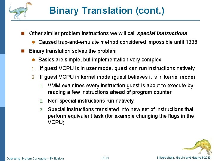 Binary Translation (cont. ) n Other similar problem instructions we will call special instructions