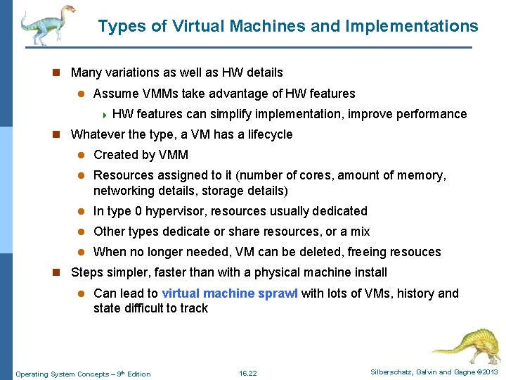 Types of Virtual Machines and Implementations n Many variations as well as HW details