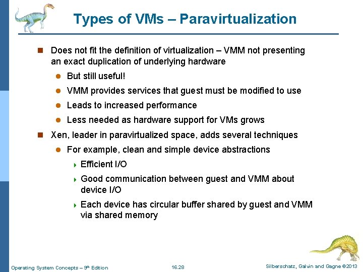 Types of VMs – Paravirtualization n Does not fit the definition of virtualization –