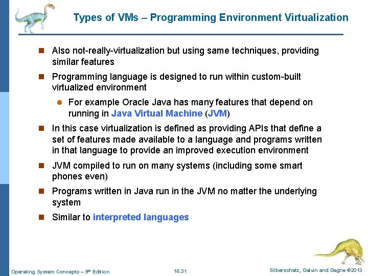 Types of VMs – Programming Environment Virtualization n Also not-really-virtualization but using same techniques,