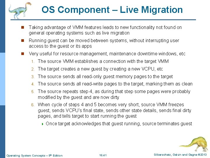 OS Component – Live Migration n Taking advantage of VMM features leads to new