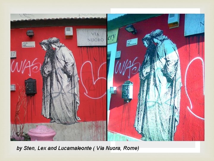 Dante today, continued by Sten, Lex and Lucamaleonte ( Via Nuora, Rome) 