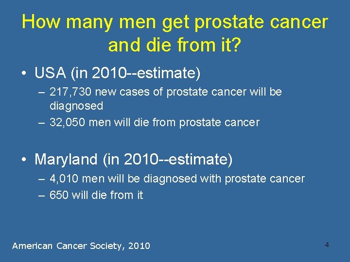 How many men get prostate cancer and die from it? • USA (in 2010