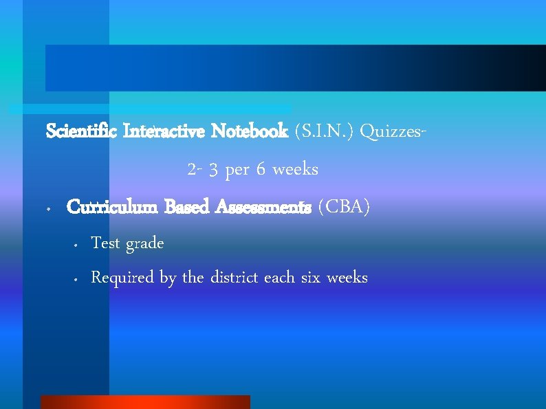 Scientific Interactive Notebook (S. I. N. ) Quizzes 2 - 3 per 6 weeks