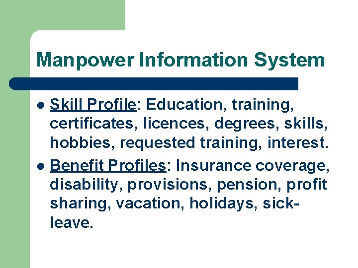 Manpower Information System Skill Profile: Education, training, certificates, licences, degrees, skills, hobbies, requested training,