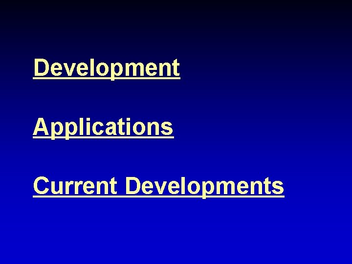Development Applications Current Developments 